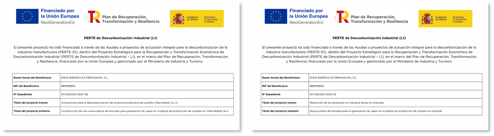 El presente proyecto ha sido financiado a través de las Ayudas a proyectos de actuación integral para la descarbonización de la industria manufacturera (PERTE-DI), dentro del Proyecto Estratégico para la Recuperación y Transformación Económica de Descarbonización Industrial (PERTE de Descarbonización Industrial – L1), en el marco del Plan de Recuperación, Transformación y Resiliencia, financiado por la Unión Europea y gestionado por el Ministerio de Industria y Turismo.